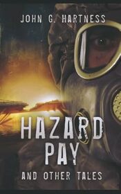 Hazard Pay and Other Tales: An Urban Fantasy Short Story Collection