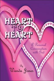 Heart to Heart: A Personal Conversation with God