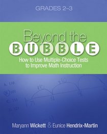 Beyond the Bubble (Grades 2-3): How to Use Multiple-Choice Tests to Improve Math Instruction, Grades 2-3