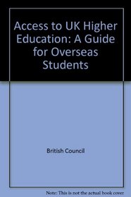Access to UK Higher Education: A Guide for Overseas Students