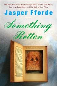 Something Rotten (Thursday Next, Bk 4)