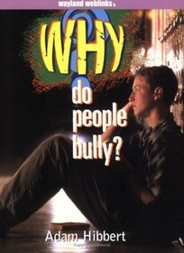 Why Do People Bully? (Why)