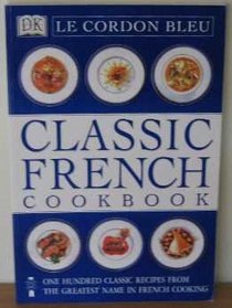 Cordon Bleu Classic French Cookbbook (Classic Cookbook)