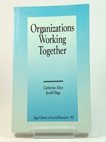 Organizations Working Together (SAGE Library of Social Research)
