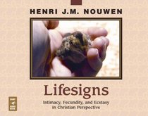 Lifesigns: Intimacy, Fecundity, and Ecstasy in Christian Perspective