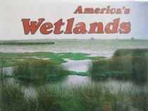 America's Wetlands: A Carolrhoda Earth Watch Book (Earth Watch)