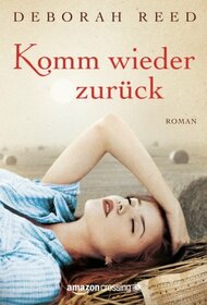 Komm wieder zurck: Roman (German Edition)