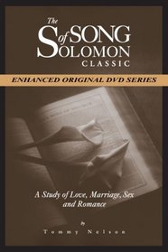 Song of Solomon Classic DVD Series: A Study of Love, Marriage, Sex, and Romance