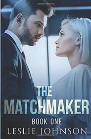 The Matchmaker: Book One