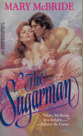 The Sugarman (Harlequin Historical, No 237)