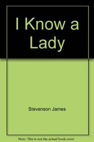 I know a lady