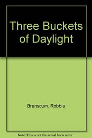 Three Buckets of Daylight