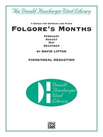 Folgore's Months: 4 Songs for Soprano and Wind Ensemble (Piano/Vocal Reduction) (Donald Hunsberger Wind Library)