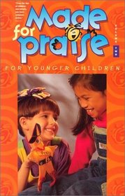 Made for Praise for Younger Children: Volume 2 (Made for Praise (Grades K-3 Choirbooks))