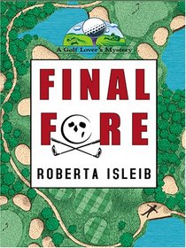 Final Fore (A Golf Lover's Mystery)
