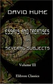 Essays and Treatises on Several Subjects: Volume 3