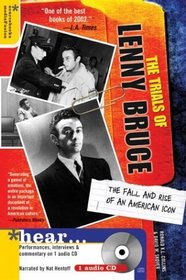 The Trials of Lenny Bruce: The Fall and Rise of an American Icon