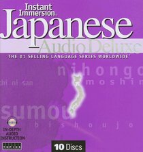 Instant Immersion Japanese Audio Deluxe (Instant Immersion) [UNABRIDGED] (Instant Immersion)
