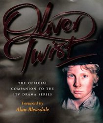 Oliver Twist: The Official Companion to the Itv Drama Series