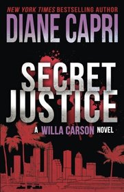 Secret Justice (The Hunt For Justice Series) (Volume 3)