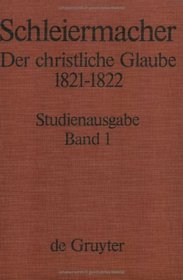 Der Christliche Glaube 1821/22: Studienausgabe