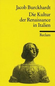 Die Kultur der Renaissance in Italien. Ein Versuch.