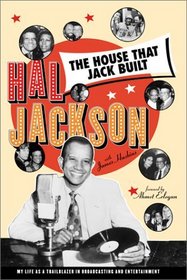 The House That Jack Built: My Life As a Trailblazer in Broadcasting and Entertainment