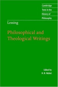 Lessing: Philosophical and Theological Writings (Cambridge Texts in the History of Philosophy)