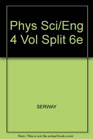 Physics for Scientists and Engineers, 4-Volume Set (Chapters 1-39 with PhysicsNow and InfoTrac)