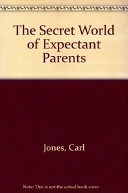 The Secret World of Expectant Parents