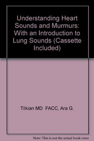 Understanding Heart Sounds and Murmurs: With an Introduction to Lung Sounds (Cassette Included)