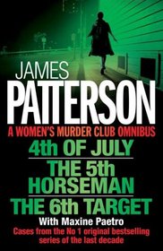 A Women's Murder Club Omnibus: 4th of July / The 5th Horseman / The 6th Target