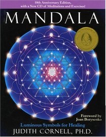 Mandala: Luminous Symbols for Healing, 10th Anniversary Edition with a New CD of Meditations and Exercises