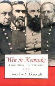 War in Kentucky: From Shiloh to Perryville