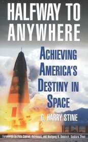 Halfway to Anywhere: Achieving America's Destiny in Space