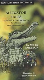 Alligator Tales: And Crocodiles Too!
