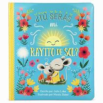 T sers mi rayito de sol? (Spanish Edition)