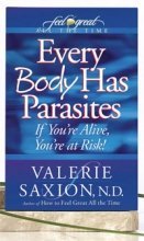 Every Body Has Parasites - If You're Alive, You're At Risk!