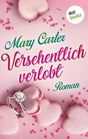 Versehentlich verlobt (Accidentally Engaged) (German Edition)