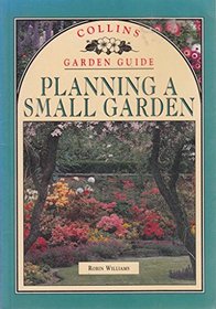 Planning a Small Garden (Collins Garden Guides)