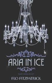 Aria In Ice (Abby Fouchet, Bk 2)