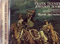 The Frank Tenney Johnson book;: A master painter of the Old West