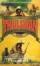 Pawnee Bargain (Trailsman, Bk 108)