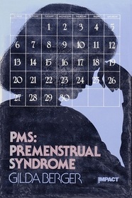 PMS: Premenstrual Syndrome (An Impact Book)