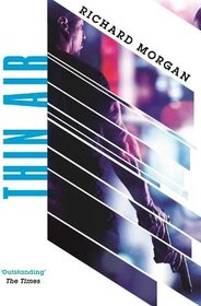 Thin Air: From the author of Netflix's Altered Carbon (GOLLANCZ S.F.)