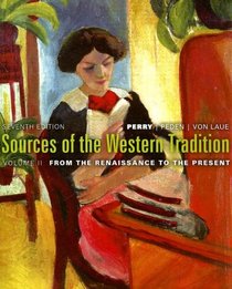 Sources of the Western Tradition, Vol 2: From the Renaissance to the Present (Seventh Edition)