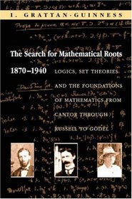 The Search for Mathematical Roots, 1870-1940