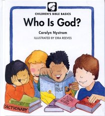 Who Is God? (Children's Bible Basics)