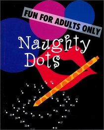 Naughty Dots: Fun for Adults Only