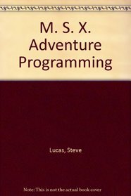 M. S. X. Adventure Programming